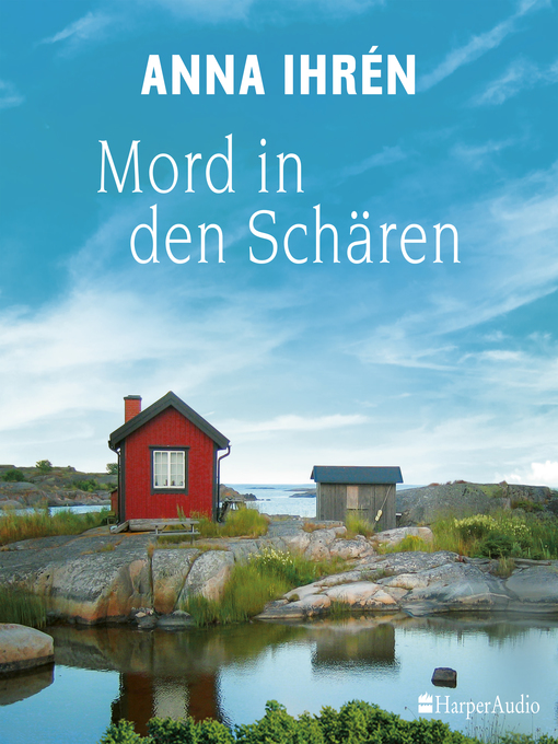 Title details for Mord in den Schären (ungekürzt) by Anna Ihrén - Available